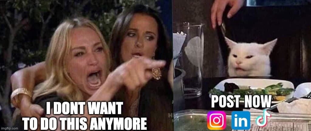 Meme: the stress of juggling social scheduling versus the demand to post now on Instagram, LinkedIn, and TikTok